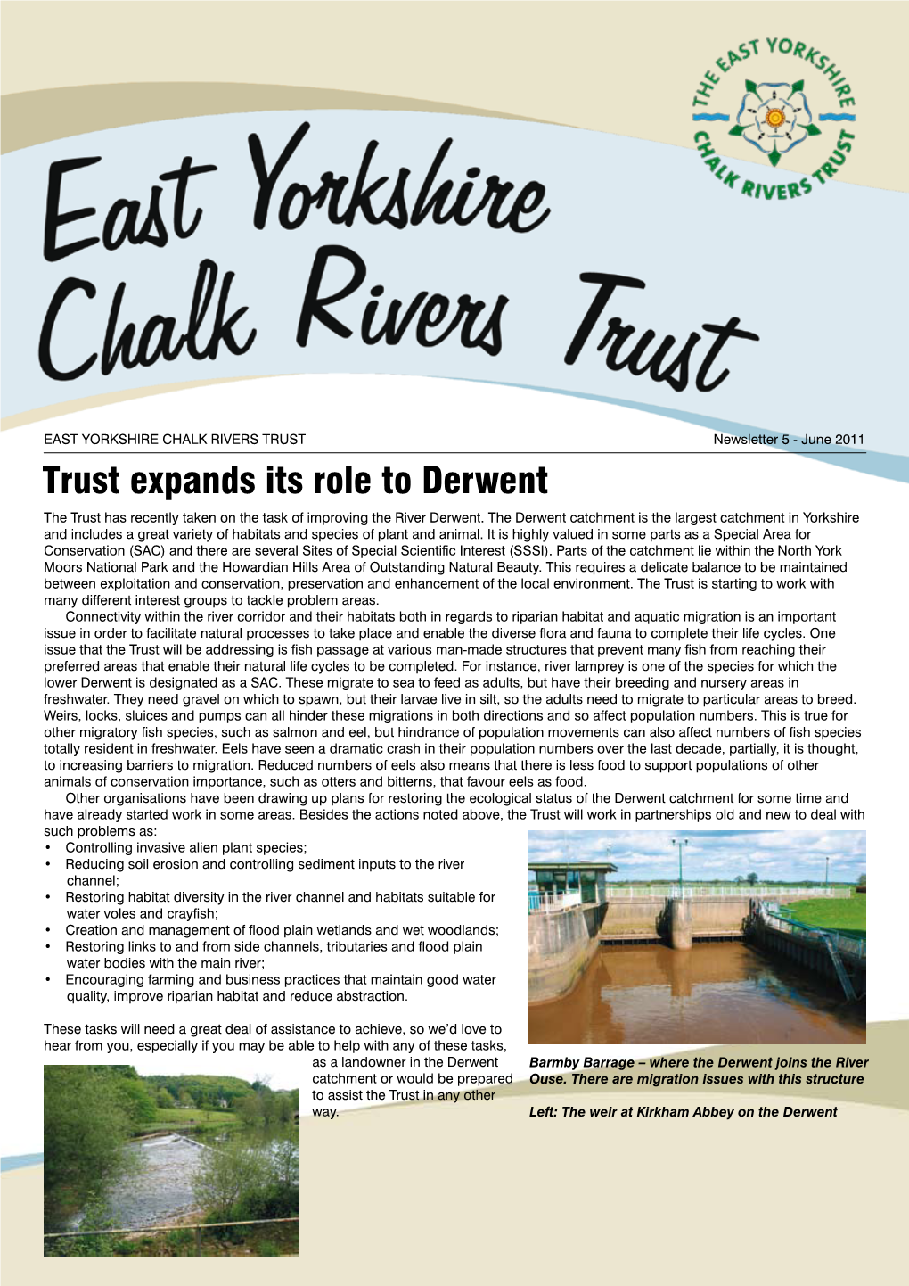 Trust Expands Its Role to Derwent the Trust Has Recently Taken on the Task of Improving the River Derwent