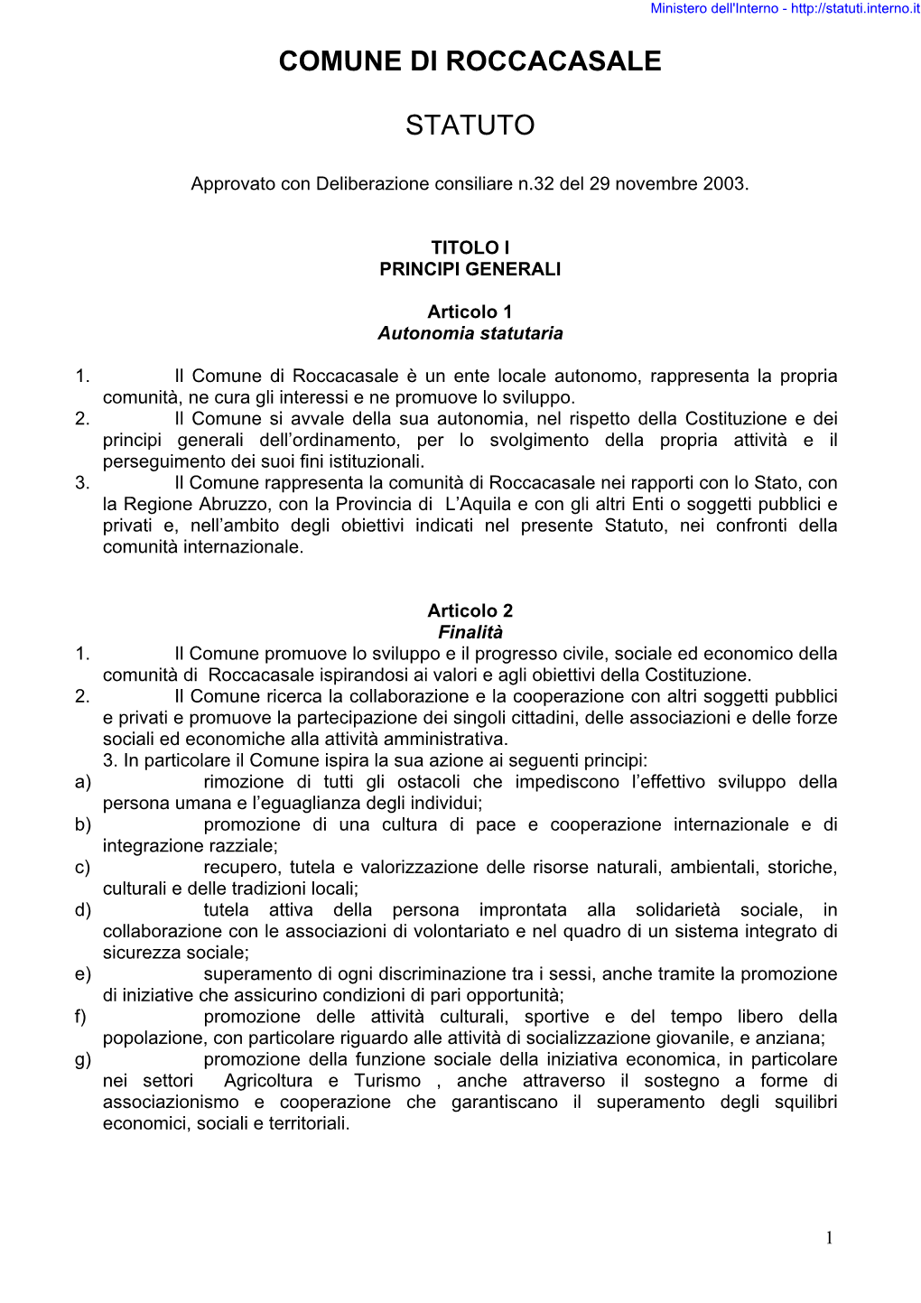 Statuto Comunale; B) Regolamento Del Consiglio Comunale; C) Piano Regolatore Generale E Strumenti Urbanistici Attuativi