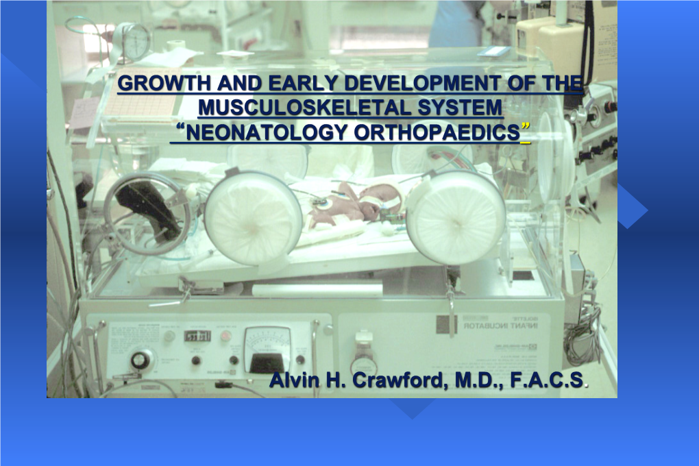 “NEONATOLOGY ORTHOPAEDICS” Alvin H