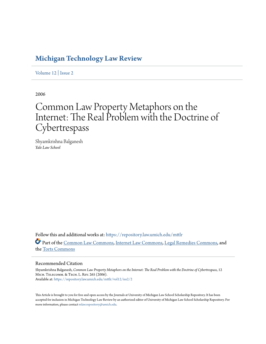 Common Law Property Metaphors on the Internet: the Real Problem with the Doctrine of Cybertrespass Shyamkrishna Balganesh Yale Law School