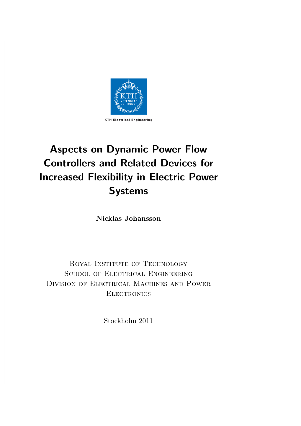 Aspects on Dynamic Power Flow Controllers and Related Devices for Increased Flexibility in Electric Power Systems