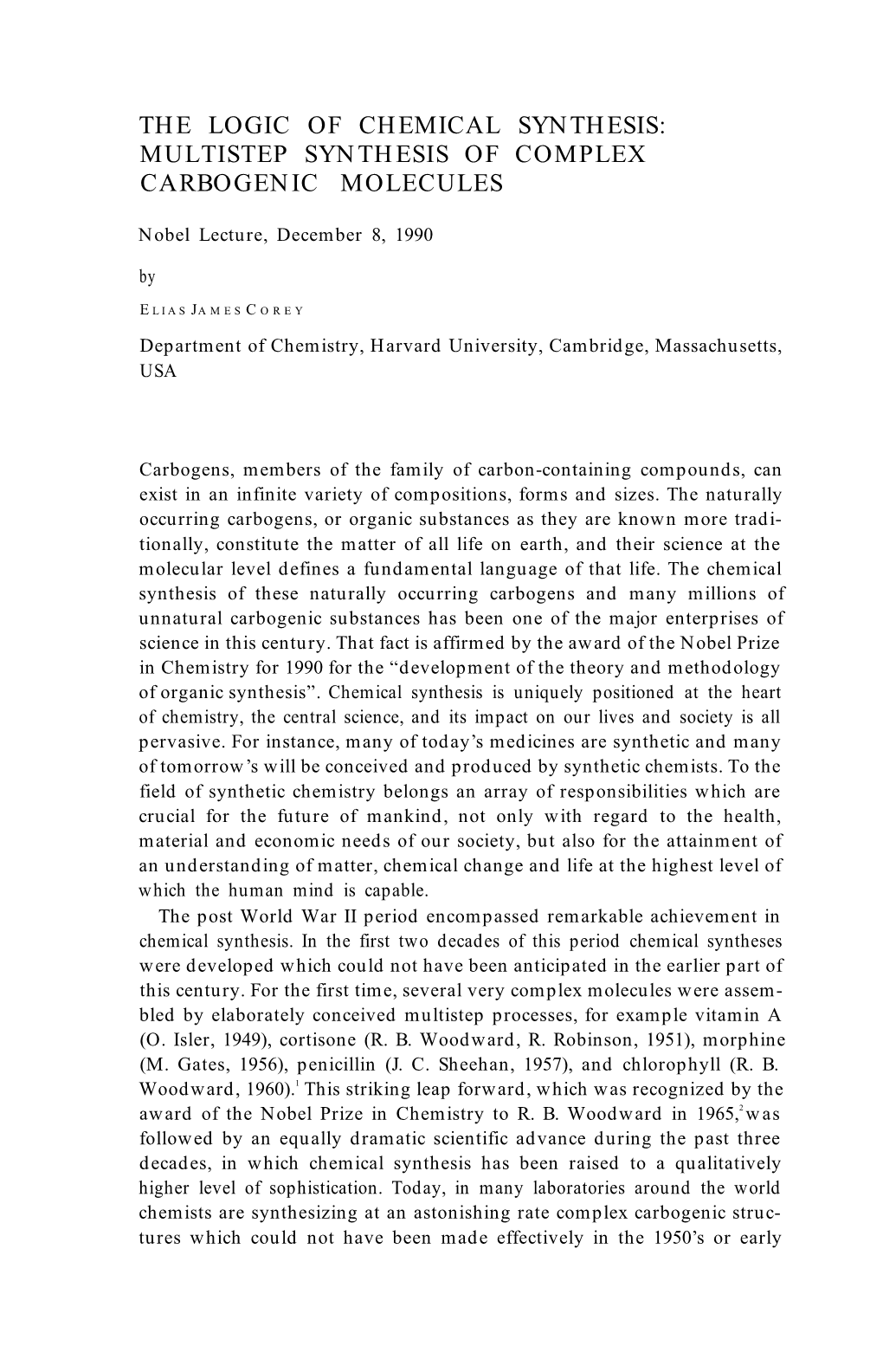 Multistep Synthesis of Complex Carbogenic Molecules