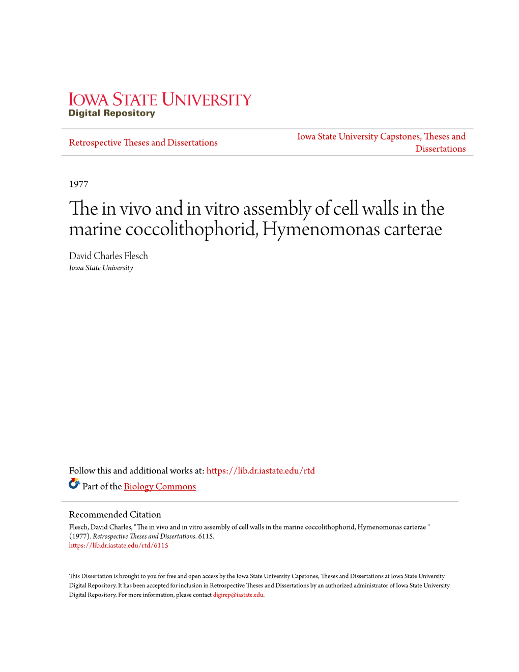 The in Vivo and in Vitro Assembly of Cell Walls in the Marine Coccolithophorid, Hymenomonas Carterae David Charles Flesch Iowa State University