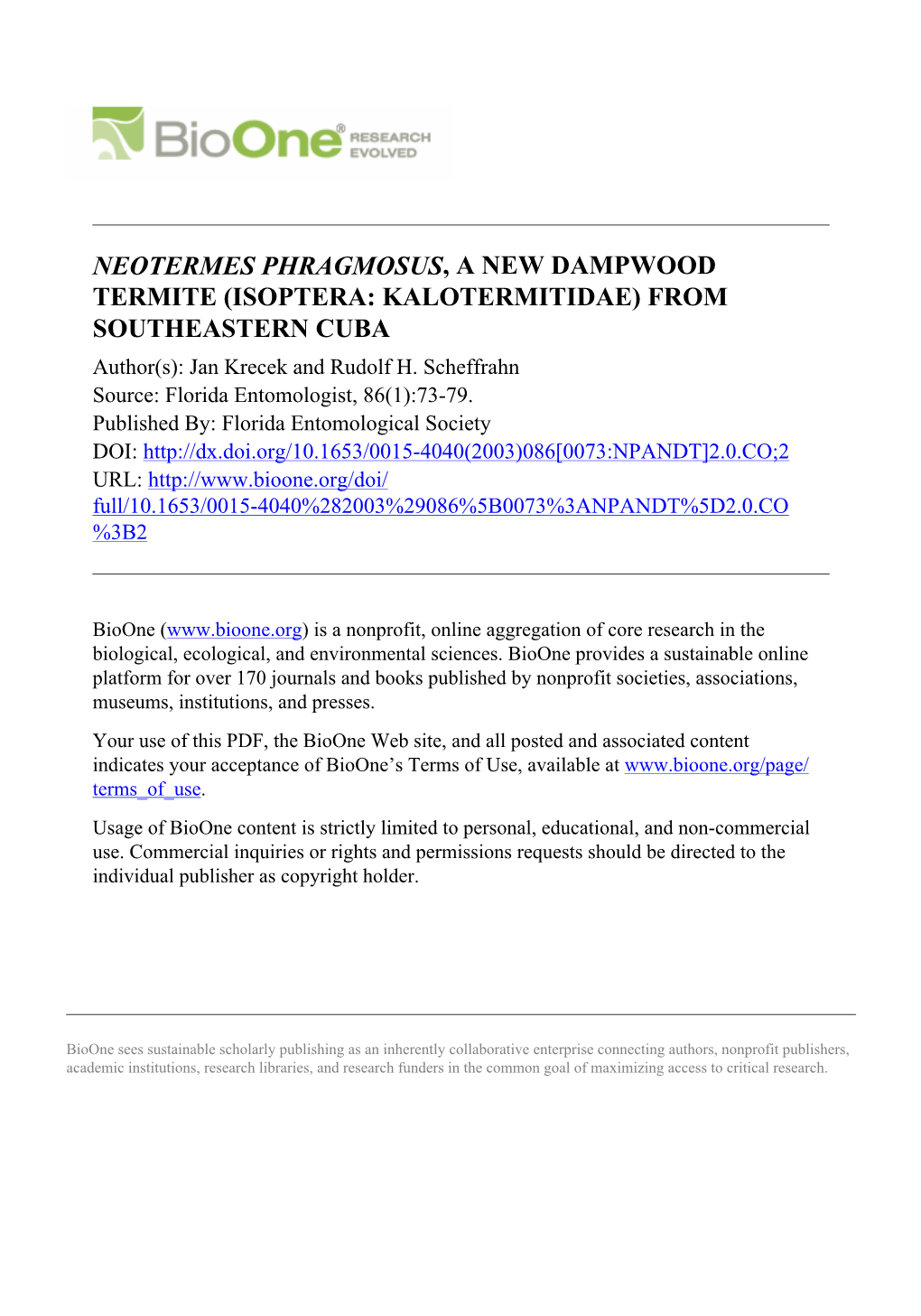 NEOTERMES PHRAGMOSUS, a NEW DAMPWOOD TERMITE (ISOPTERA: KALOTERMITIDAE) from SOUTHEASTERN CUBA Author(S): Jan Krecek and Rudolf H