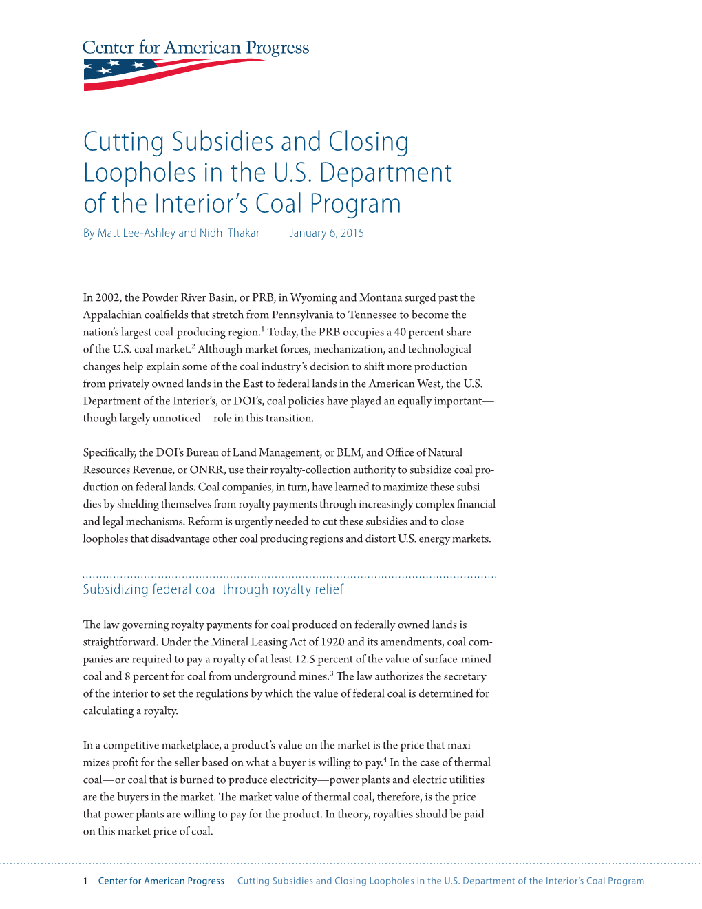 Cutting Subsidies and Closing Loopholes in the U.S. Department of the Interior’S Coal Program by Matt Lee-Ashley and Nidhi Thakar January 6, 2015