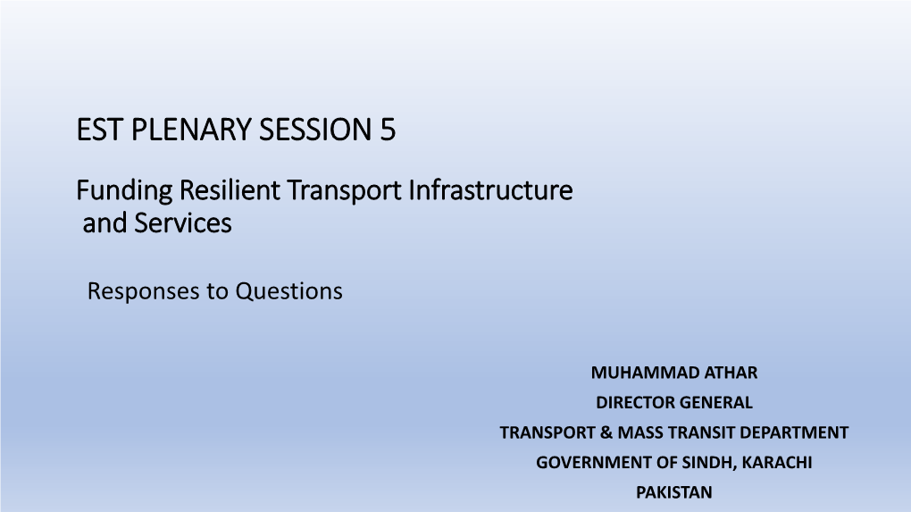 EST PLENARY SESSION 5 Funding Resilient Transport Infrastructure and Services