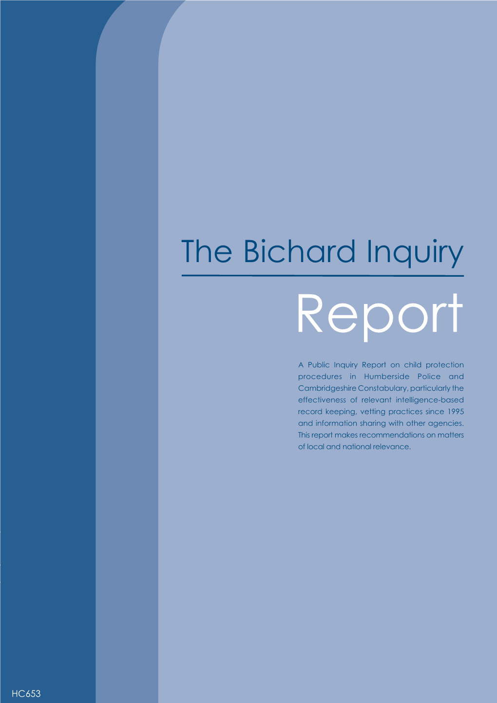 The Bichard Inquiry – Report HC653 the Bichar Report of Localandnationalrelevance