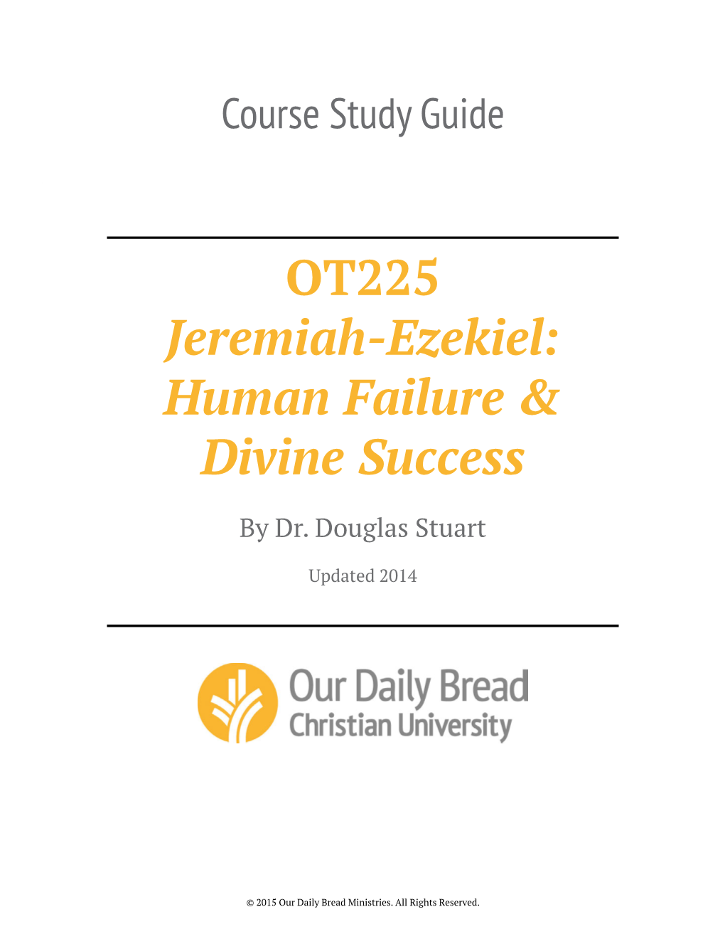 OT225 Jeremiah-Ezekiel: Human Failure & Divine Success