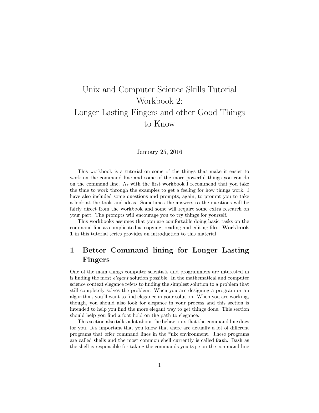 Unix and Computer Science Skills Tutorial Workbook 2: Longer Lasting Fingers and Other Good Things to Know