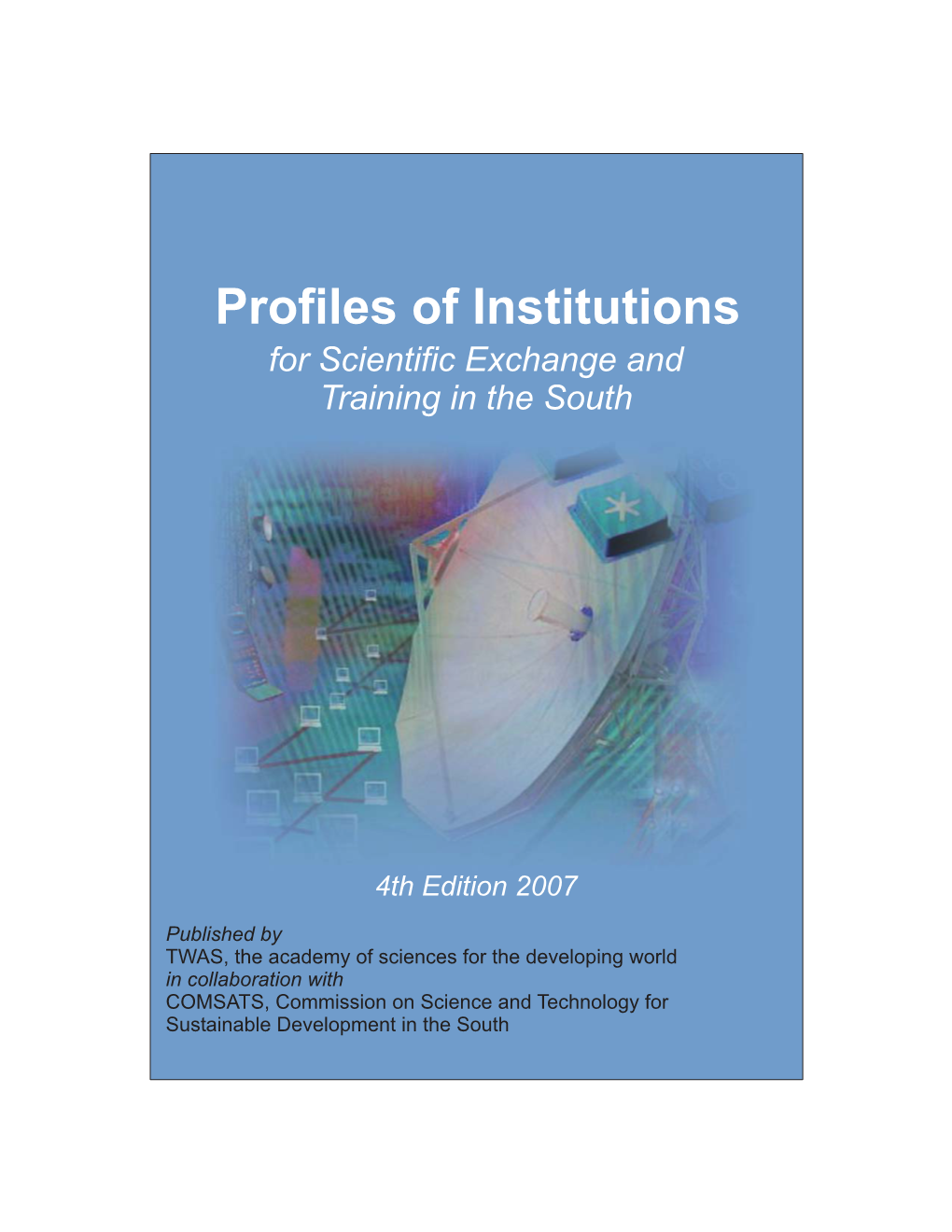 Profiles of Institutions for Scientific Exchange and Training in the South