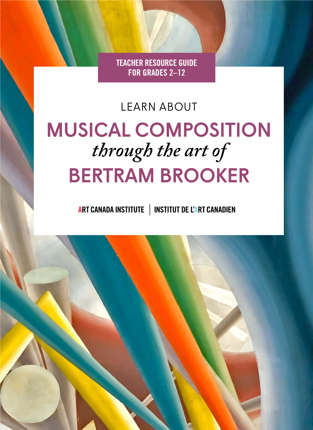 MUSICAL COMPOSITION Through the Art of BERTRAM BROOKER Click the Right Corner to MUSICAL COMPOSITION BERTRAM BROOKER Through the Art of Return to Table of Contents