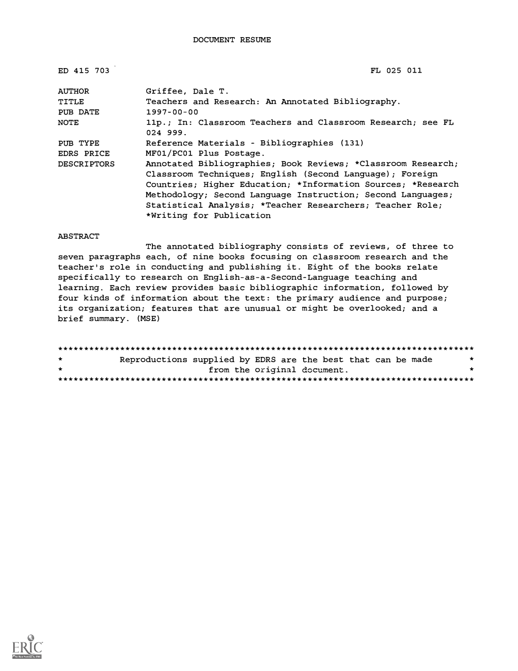 Teachers and Research: an Annotated Bibliography. PUB DATE 1997-00-00 NOTE 11P.; In: Classroom Teachers and Classroom Research; See FL 024 999