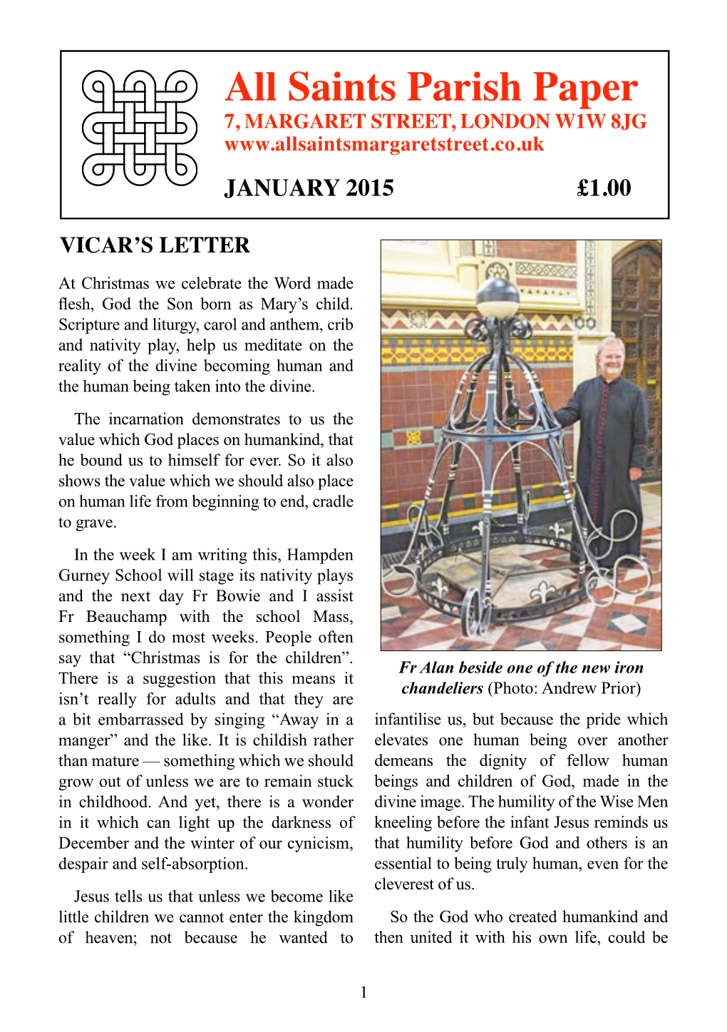 All Saints Parish Paper 7, MARGARET STREET, LONDON W1W 8JG JANUARY 2015 £1.00