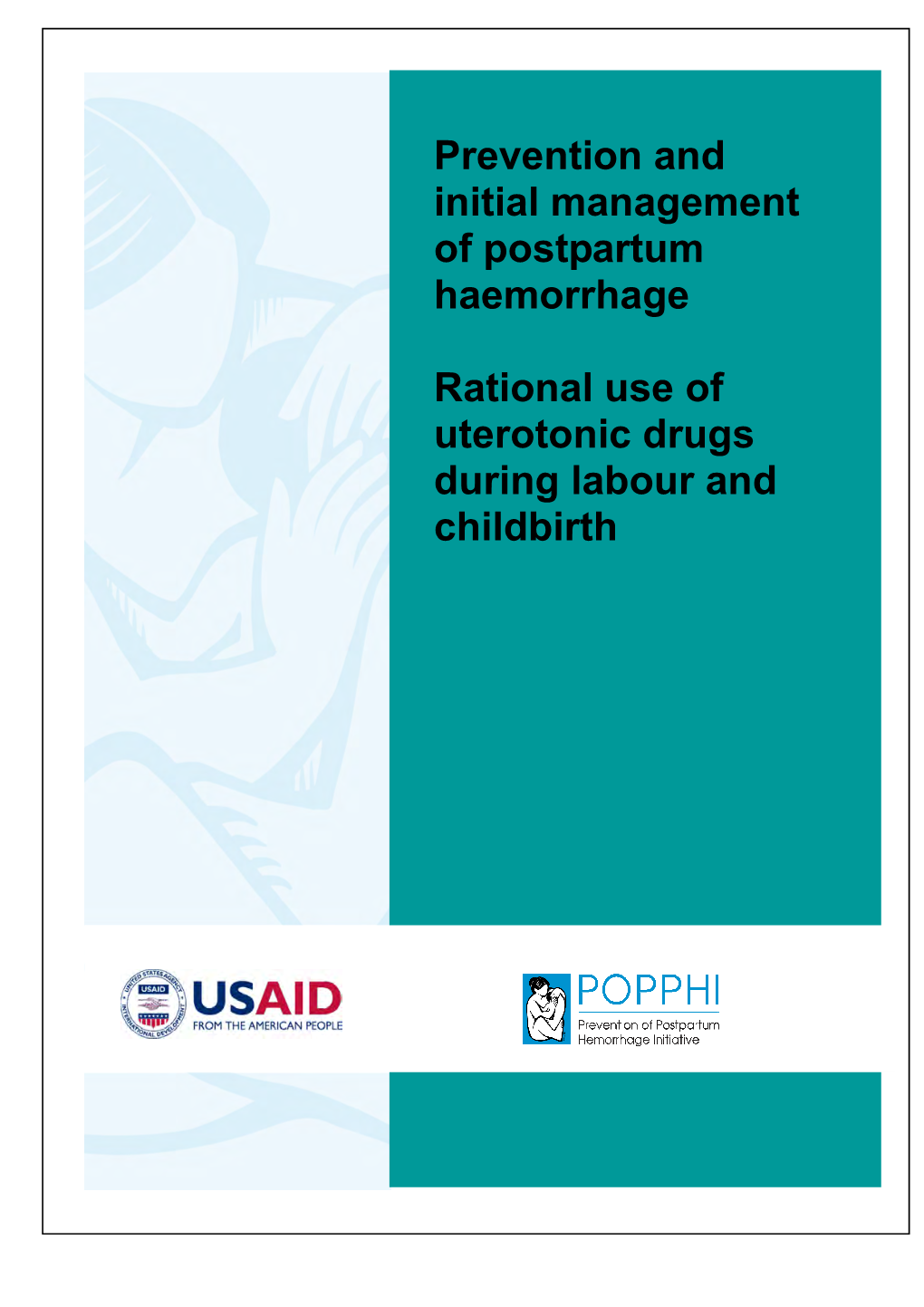 Rational Use of Uterotonic Drugs During Labour and Childbirth