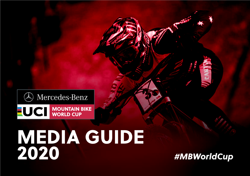 MEDIA GUIDE 2020 #Mbworldcup MOUNTAIN BIKE CONTENTS WORLD CUP