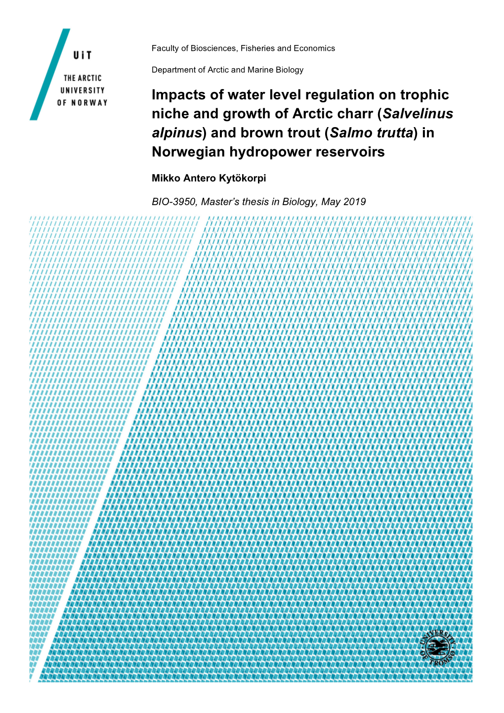 Salvelinus Alpinus) and Brown Trout (Salmo Trutta) in Norwegian Hydropower Reservoirs