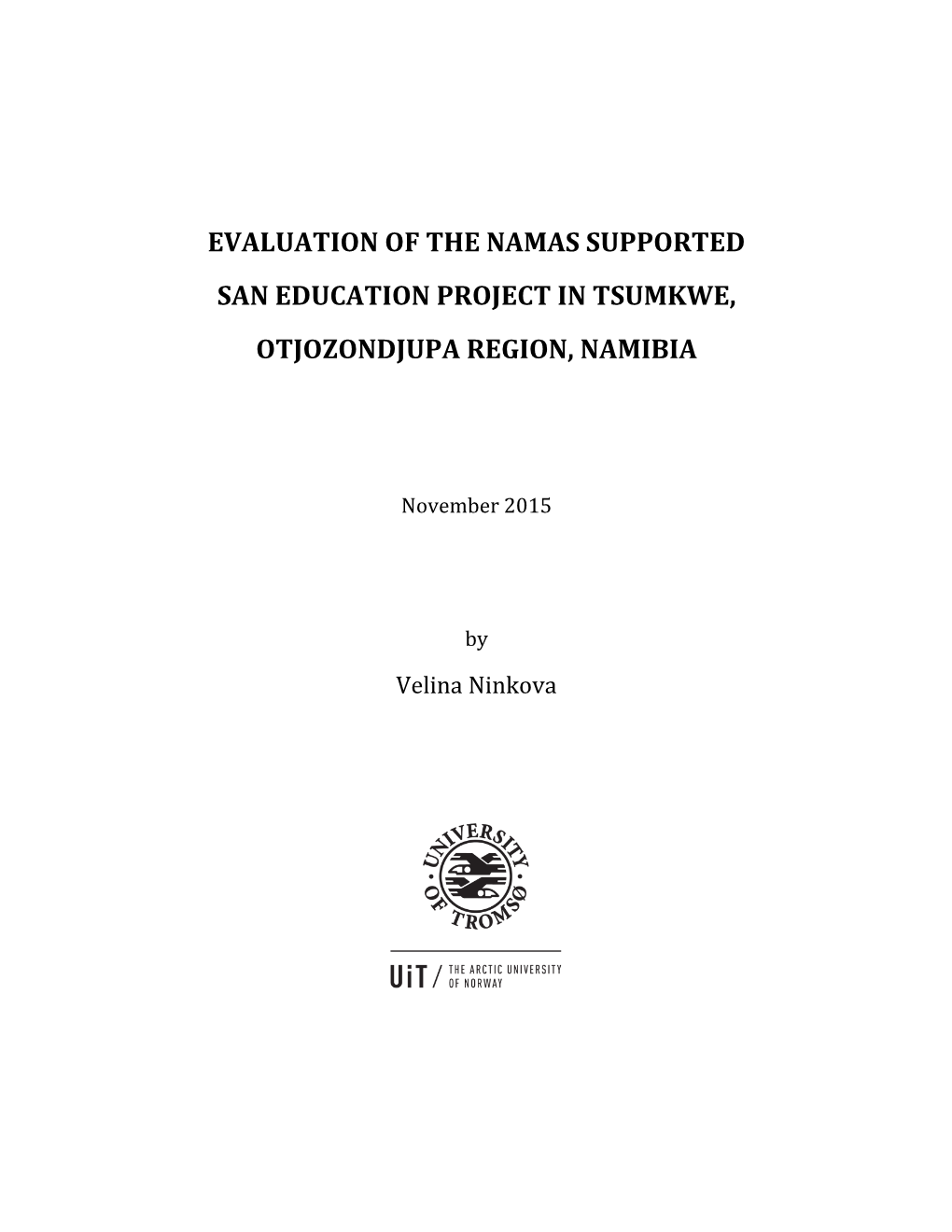 Evaluation of the Namas Supported San Education Project in Tsumkwe, Otjozondjupa Region, Namibia