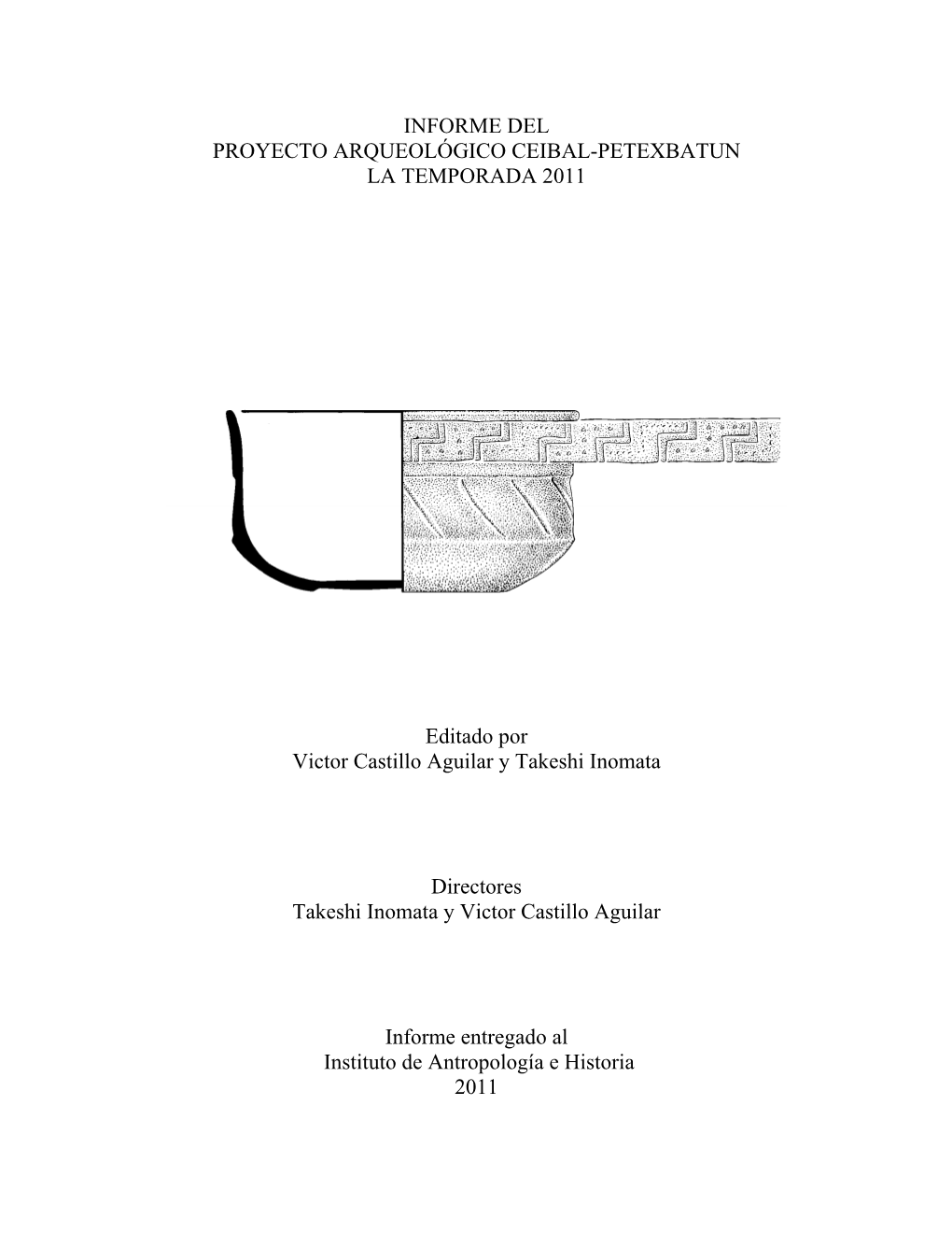Informe Del Proyecto Arqueológico Ceibal-Petexbatun La Temporada 2011