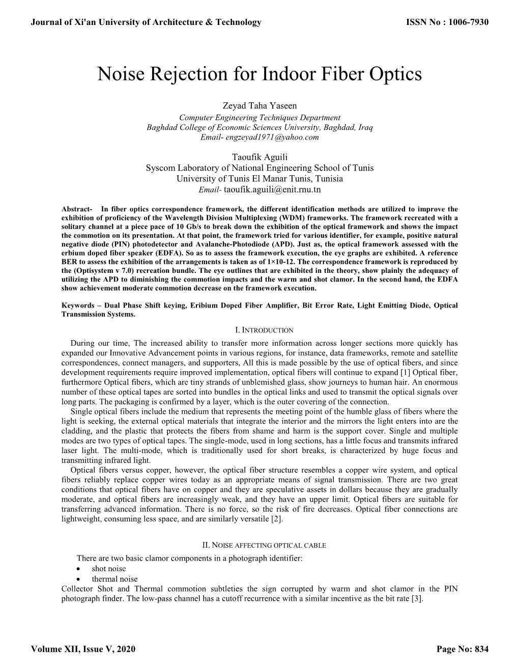 Noise Rejection for Indoor Fiber Optics