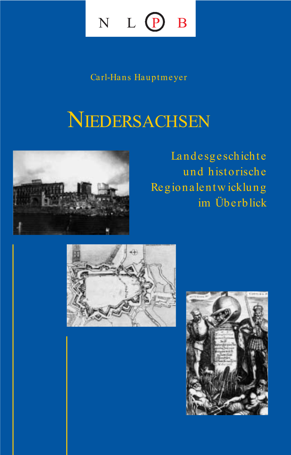 Landesgeschichte Und Historische Regionalentwicklung Im Überblick Carl-Hans Hauptmeyer