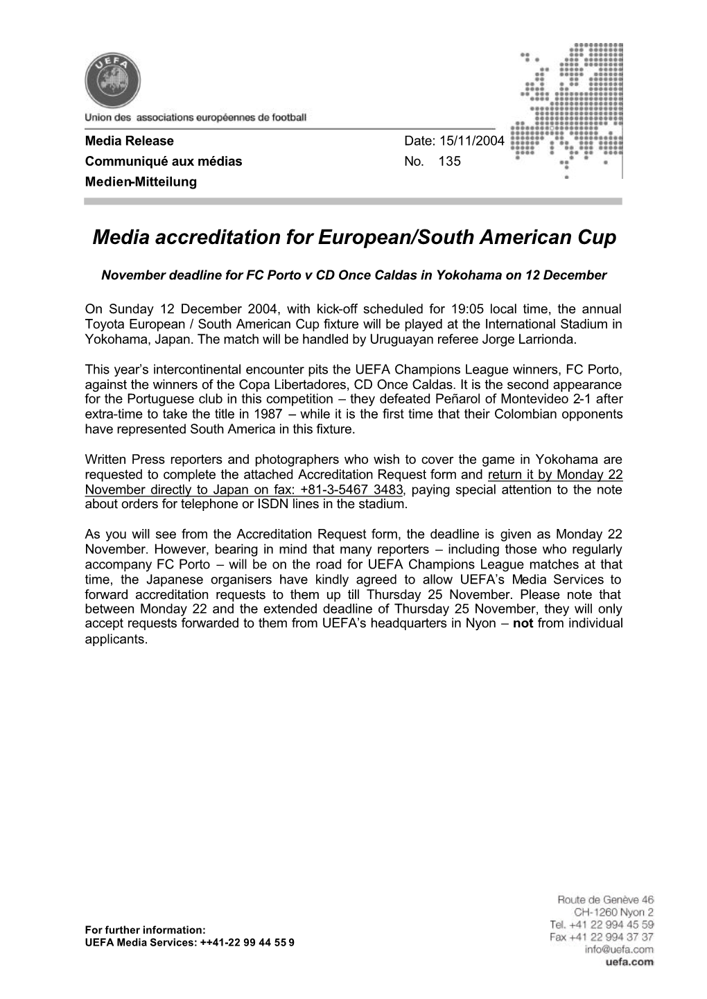 Media Accreditation for European/South American Cup