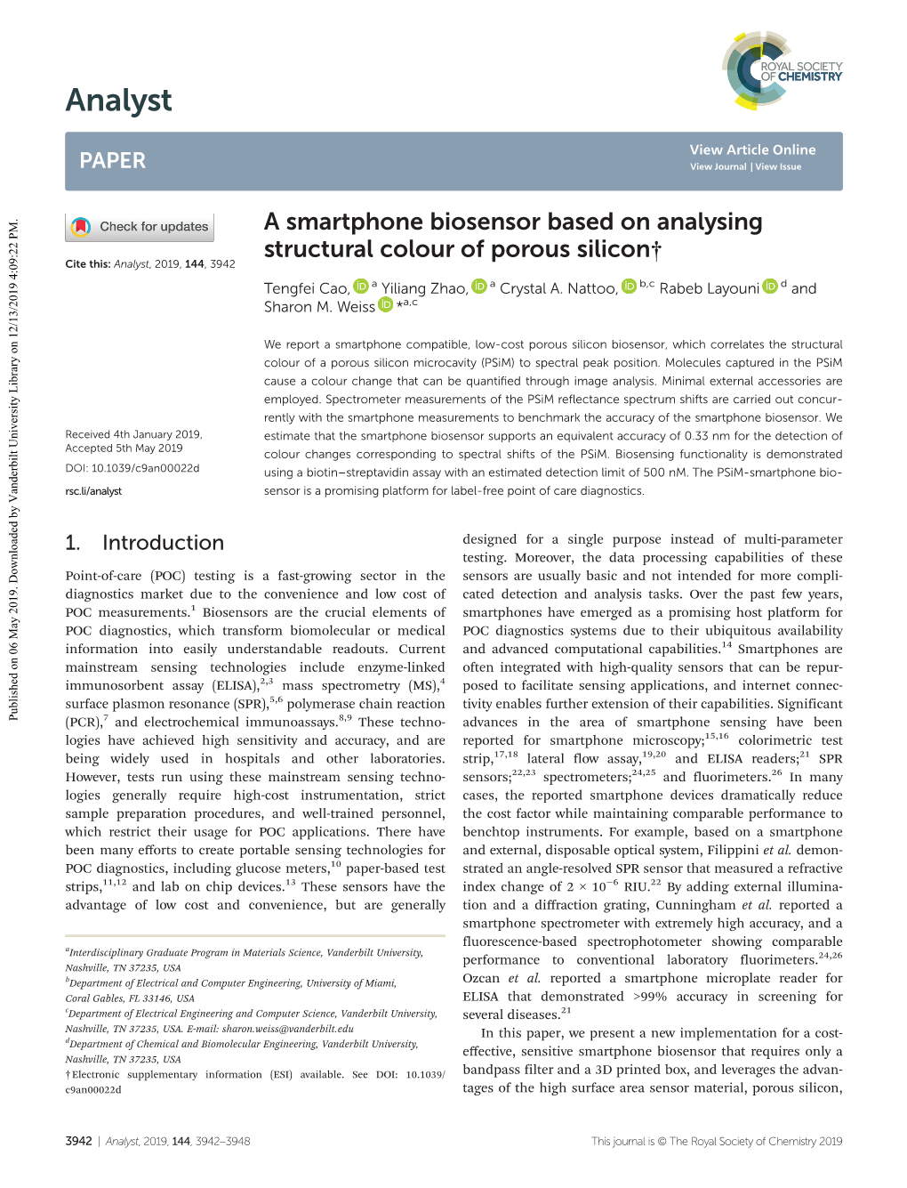 A Smartphone Biosensor Based on Analysing Structural Colour of Porous Silicon† Cite This: Analyst, 2019, 144, 3942 Tengfei Cao, a Yiliang Zhao, a Crystal A