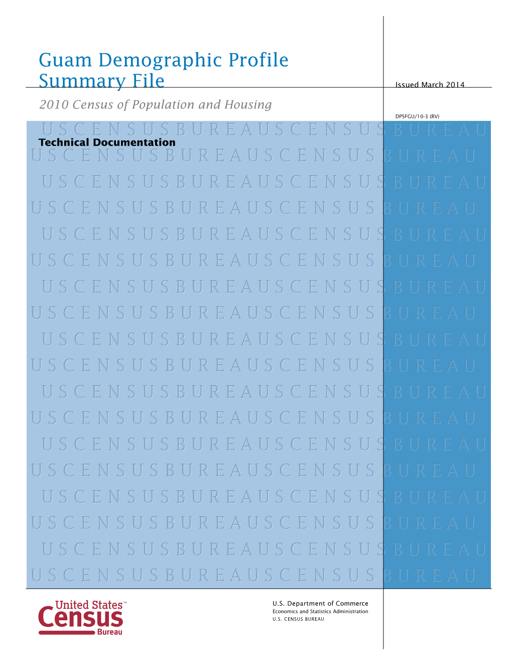 Guam Demographic Profile Summary File: Technical Documentation U.S