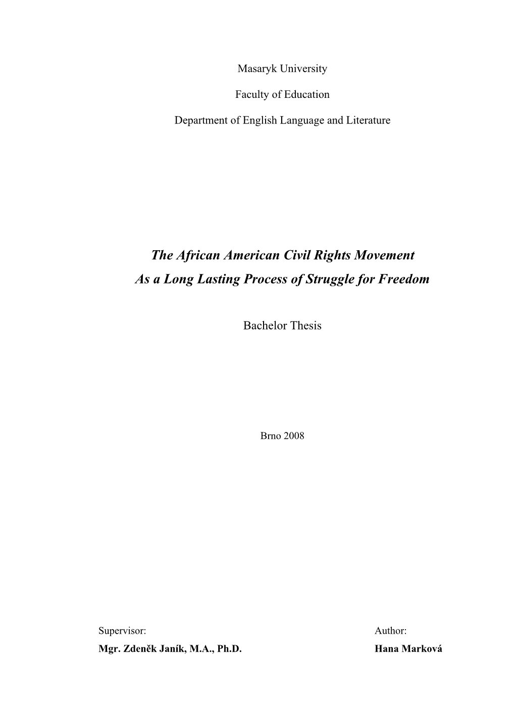 The African American Civil Rights Movement As a Long Lasting Process of Struggle for Freedom