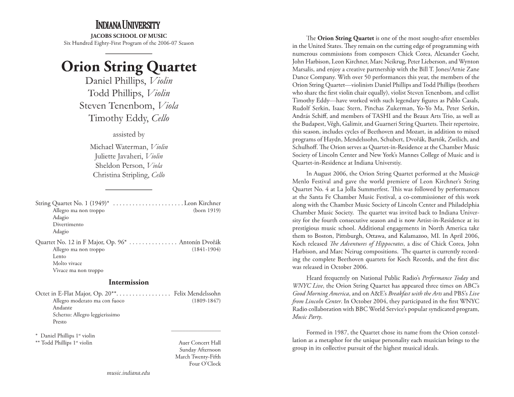 Orion String Quartet Is One of the Most Sought-After Ensembles Six Hundred Eighty-First Program of the 2006-07 Season in the United States