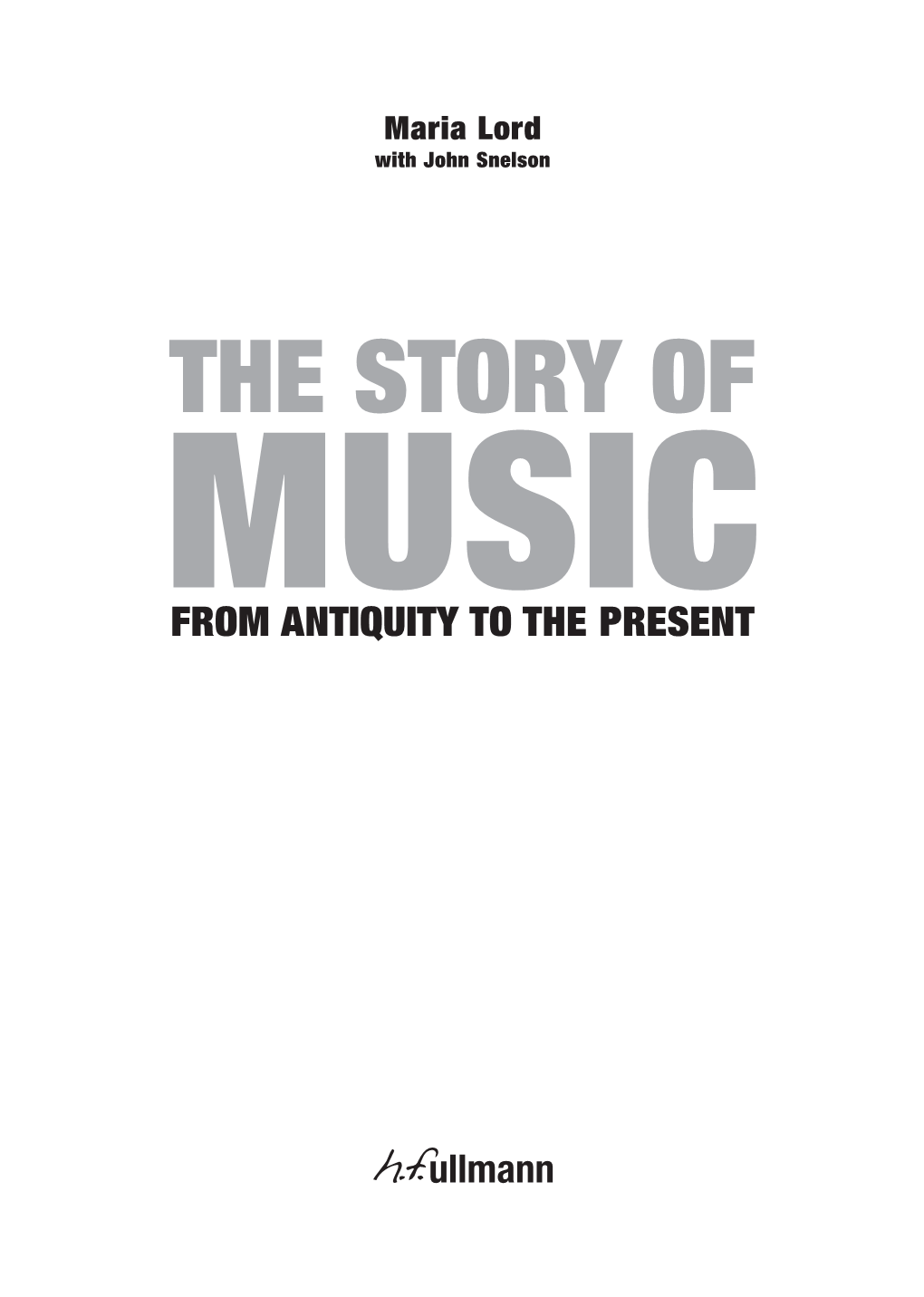 The Story of Music from Antiquity to the Present