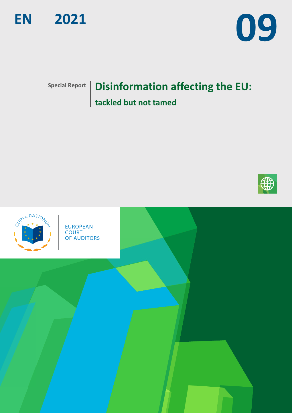 Disinformation Affecting the EU: Tackled but Not Tamed