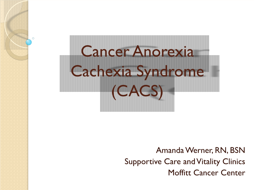 Cancer Anorexia Cachexia Syndrome (CACS)