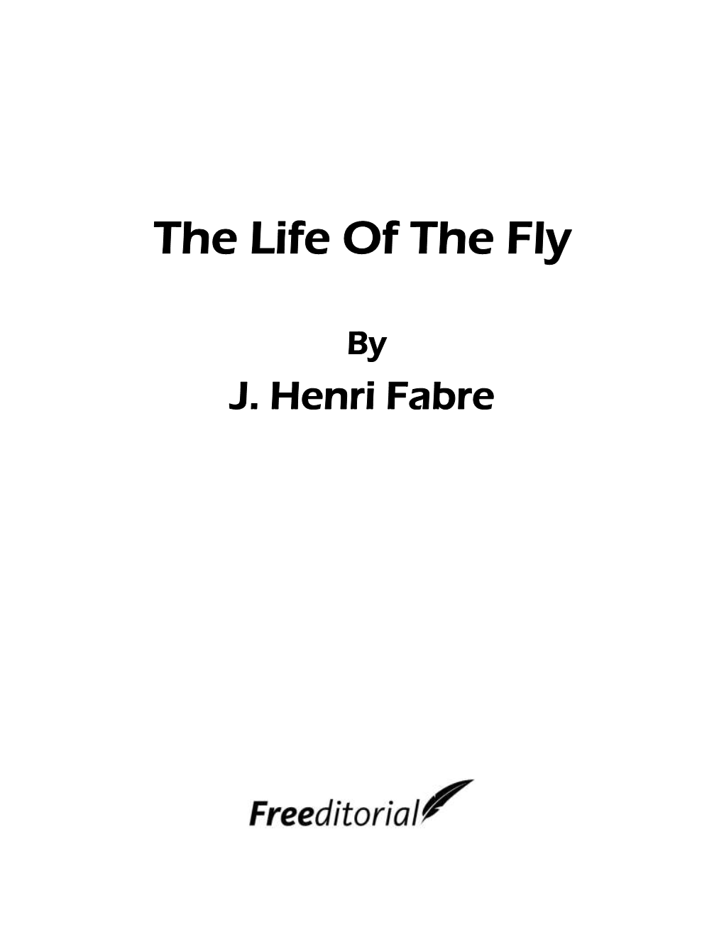 The Life of the Fly