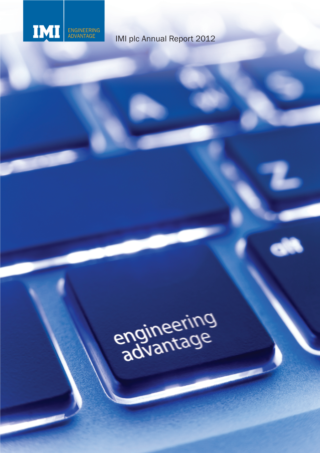 IMI Plc Annual Report 2012 ENGINEERING ADVANTAGE