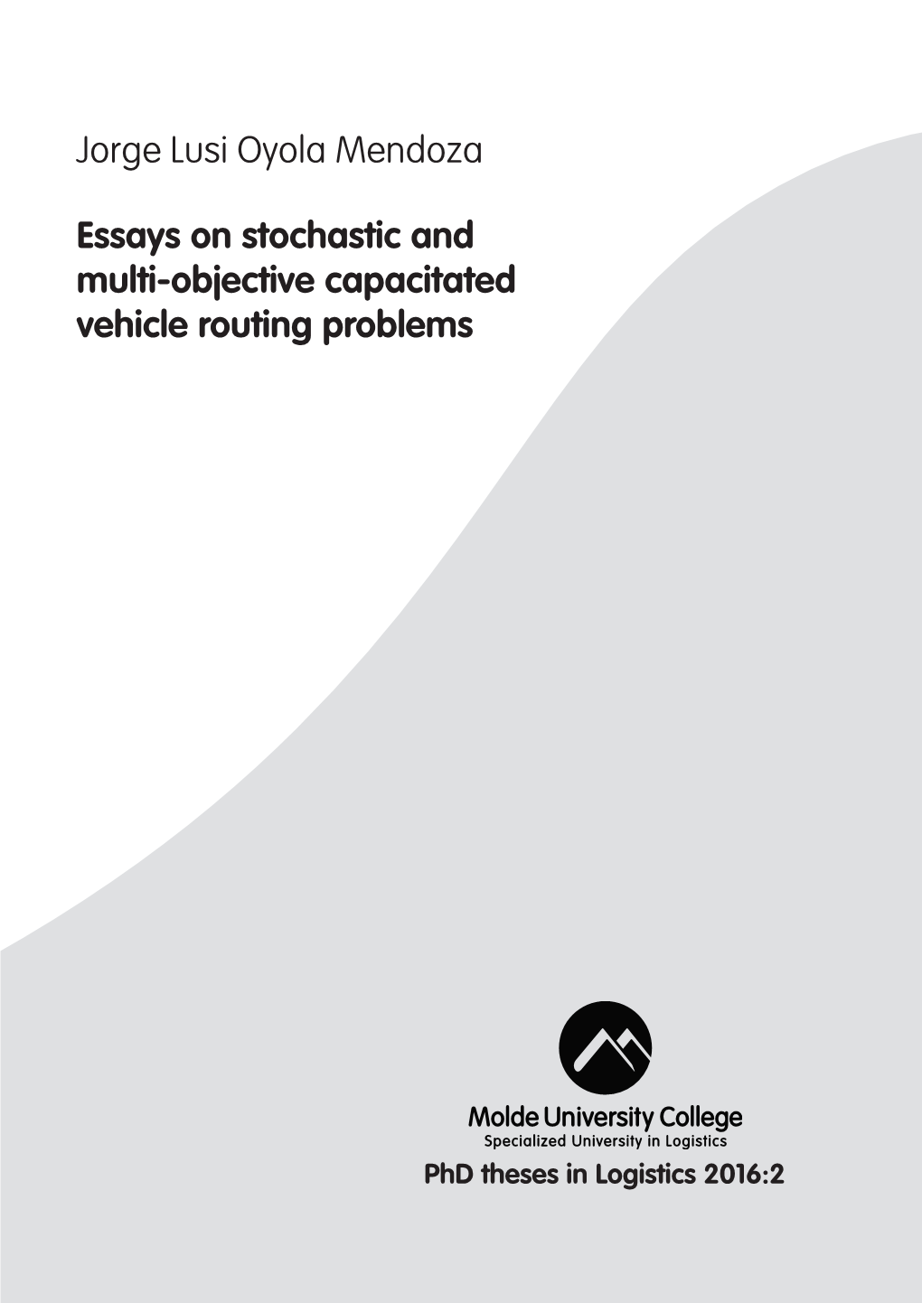 Jorge Lusi Oyola Mendoza Essays on Stochastic and Multi-Objective