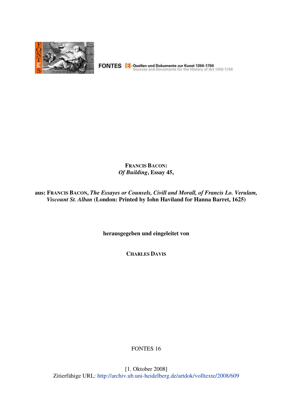 Of Building, Essay 45, Aus: FRANCIS BACON, the Essayes Or Counsels