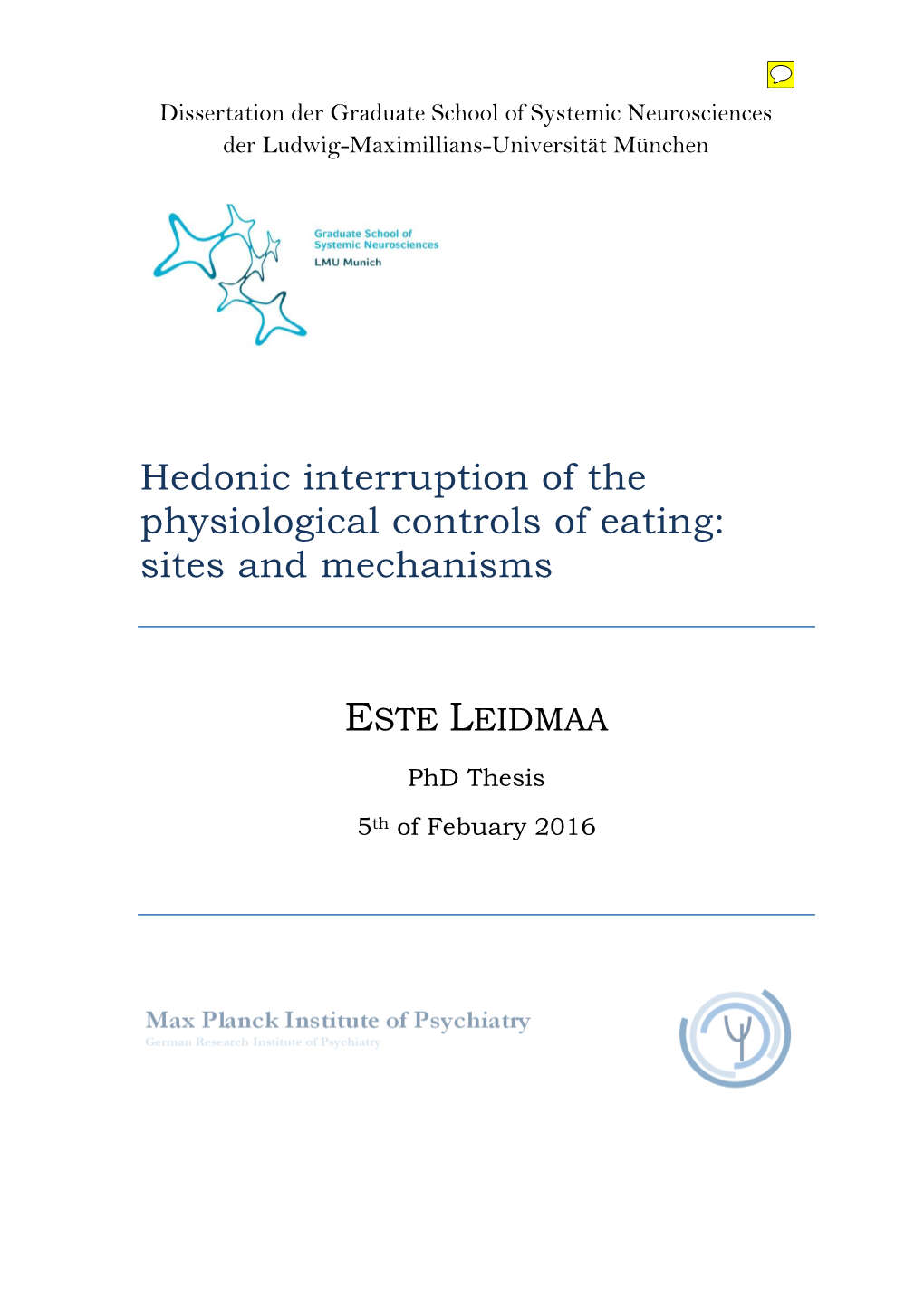 Hedonic Interruption of the Physiological Controls of Eating: Sites and Mechanisms