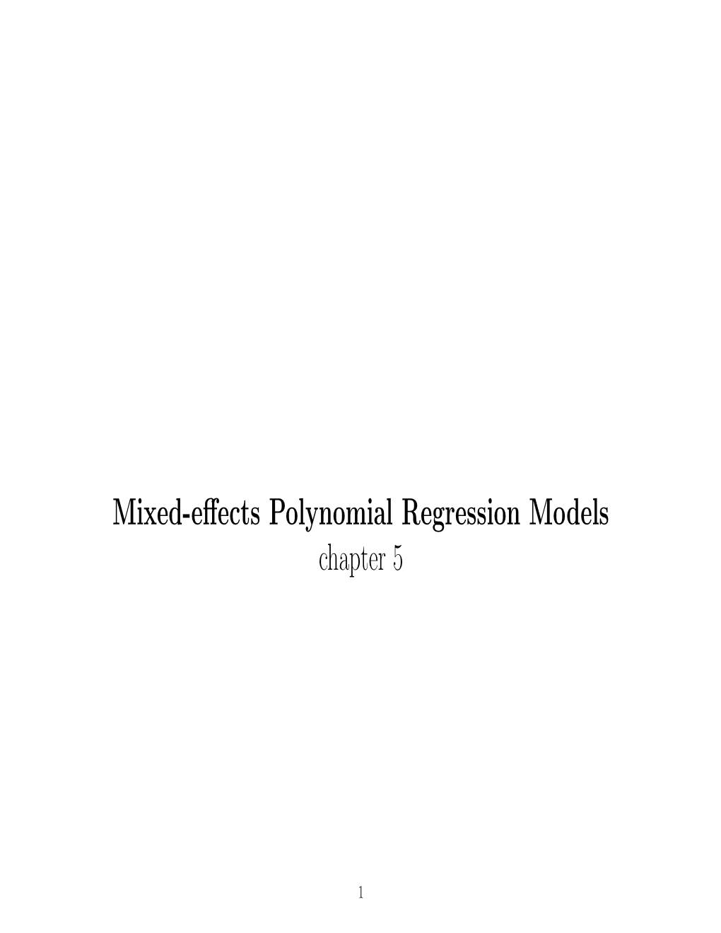 Mixed-Effects Polynomial Regression Models Chapter 5