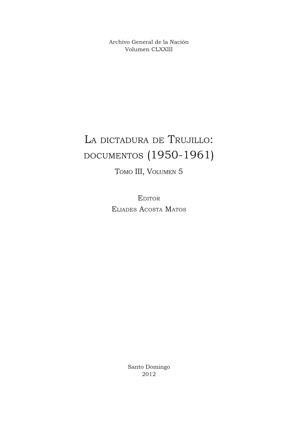 La Dictadura De Trujillo: Documentos (1950-1961)