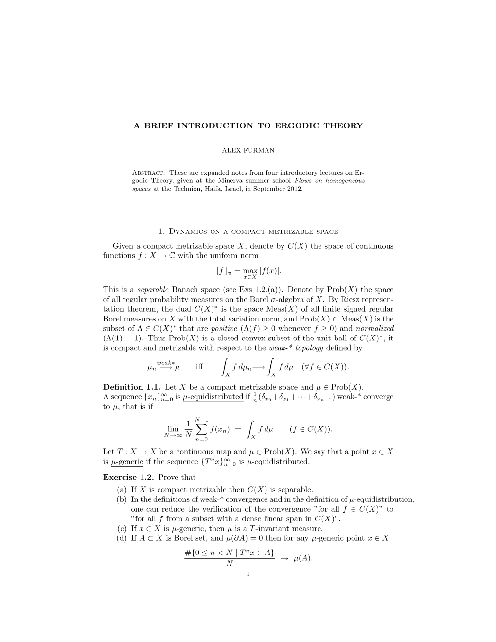 A BRIEF INTRODUCTION to ERGODIC THEORY 1. Dynamics