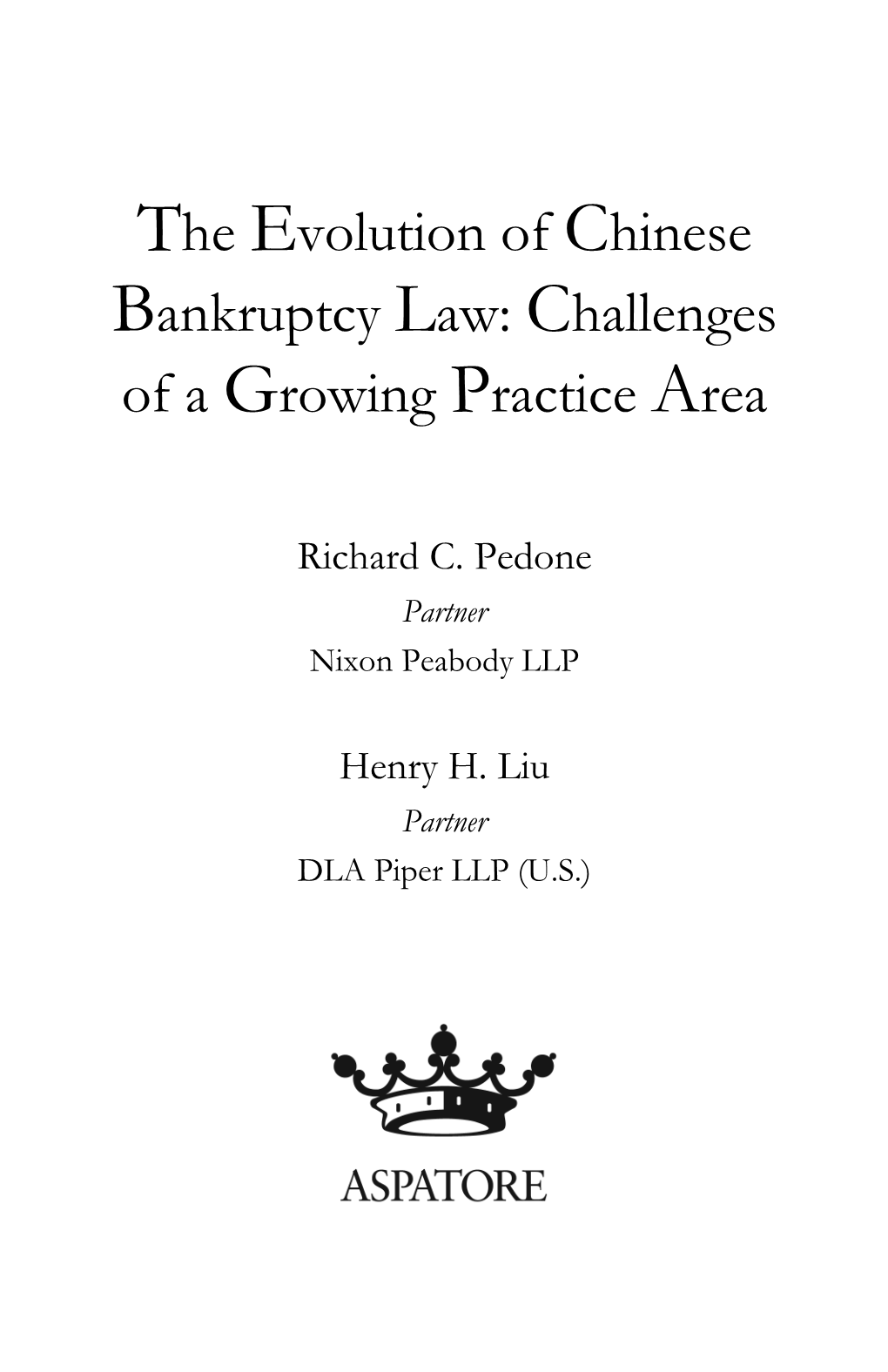 The Evolution of Chinese Bankruptcy Law: Challenges of a Growing Practice Area