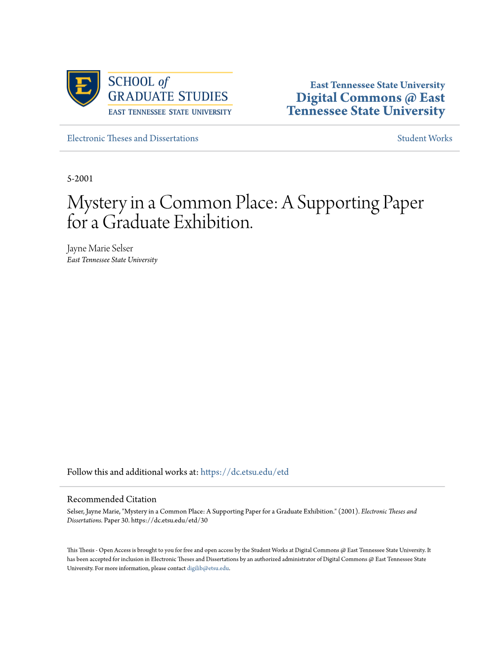 A Supporting Paper for a Graduate Exhibition. Jayne Marie Selser East Tennessee State University