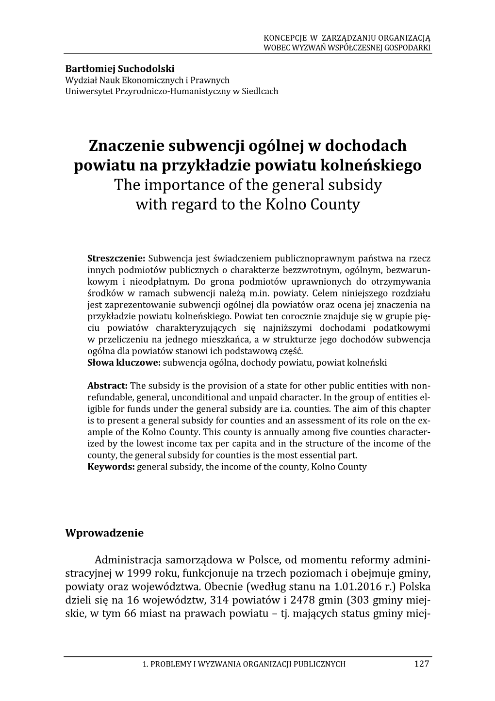 Znaczenie Subwencji Ogólnej W Dochodach Powiatu Na Przykładzie Powiatu Kolneńskiego the Importance of the General Subsidy with Regard to the Kolno County