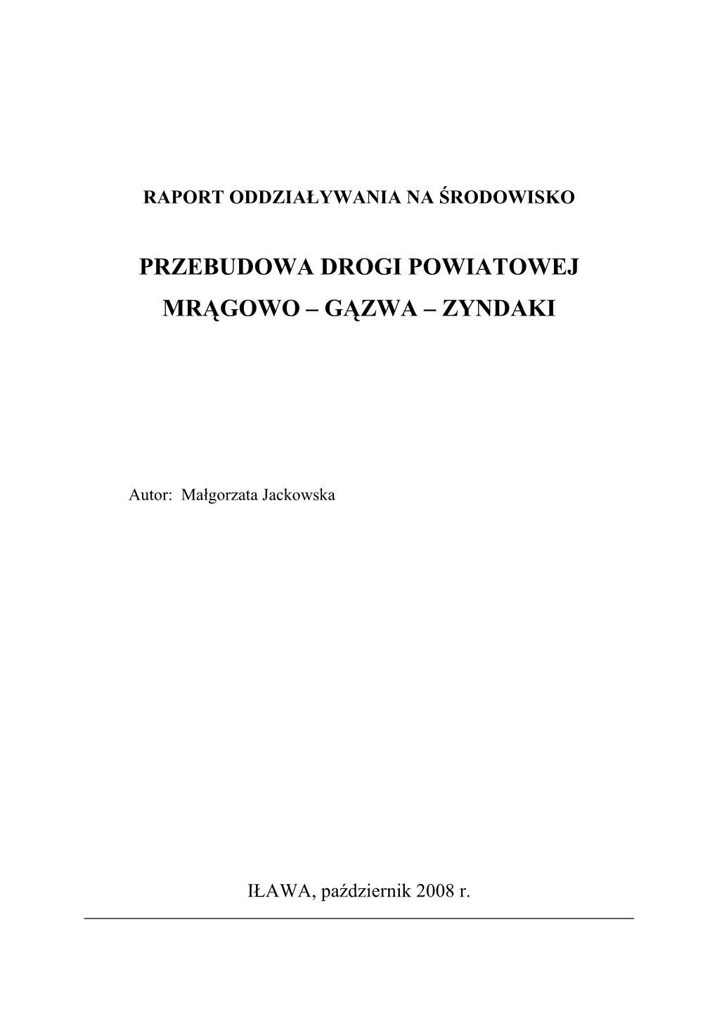 Przebudowa Drogi Powiatowej Mrągowo – Gązwa – Zyndaki