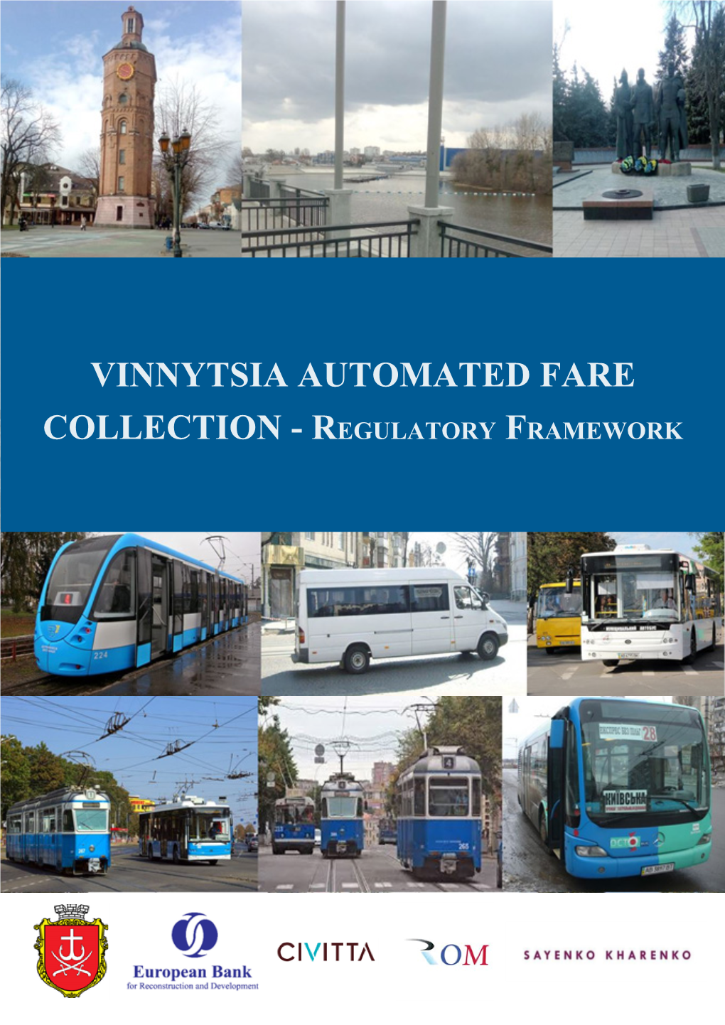 VINNYTSIA AUTOMATED FARE COLLECTION - Regulatory Framework Strategy Report Vinnytsia Automated Fare Collection - Regulatory Framework