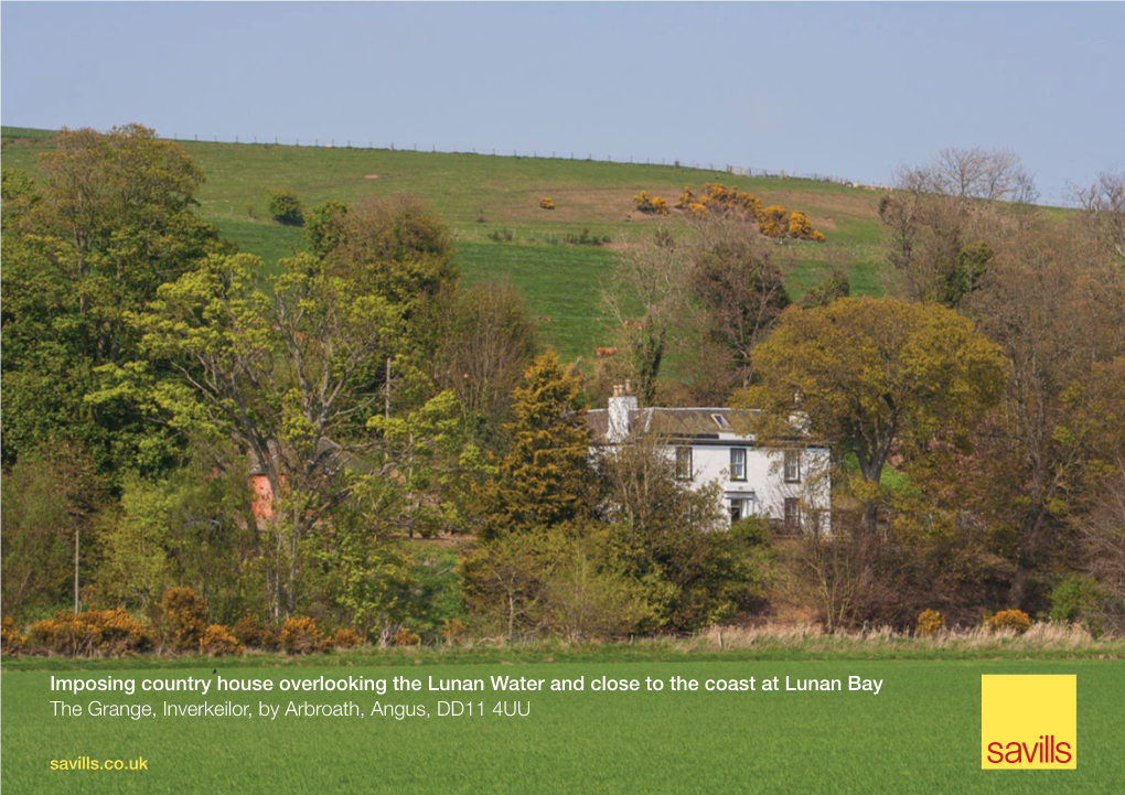 Imposing Country House Overlooking the Lunan Water and Close to the Coast at Lunan Bay the Grange, Inverkeilor, by Arbroath, Angus, DD11 4UU Savills.Co.Uk