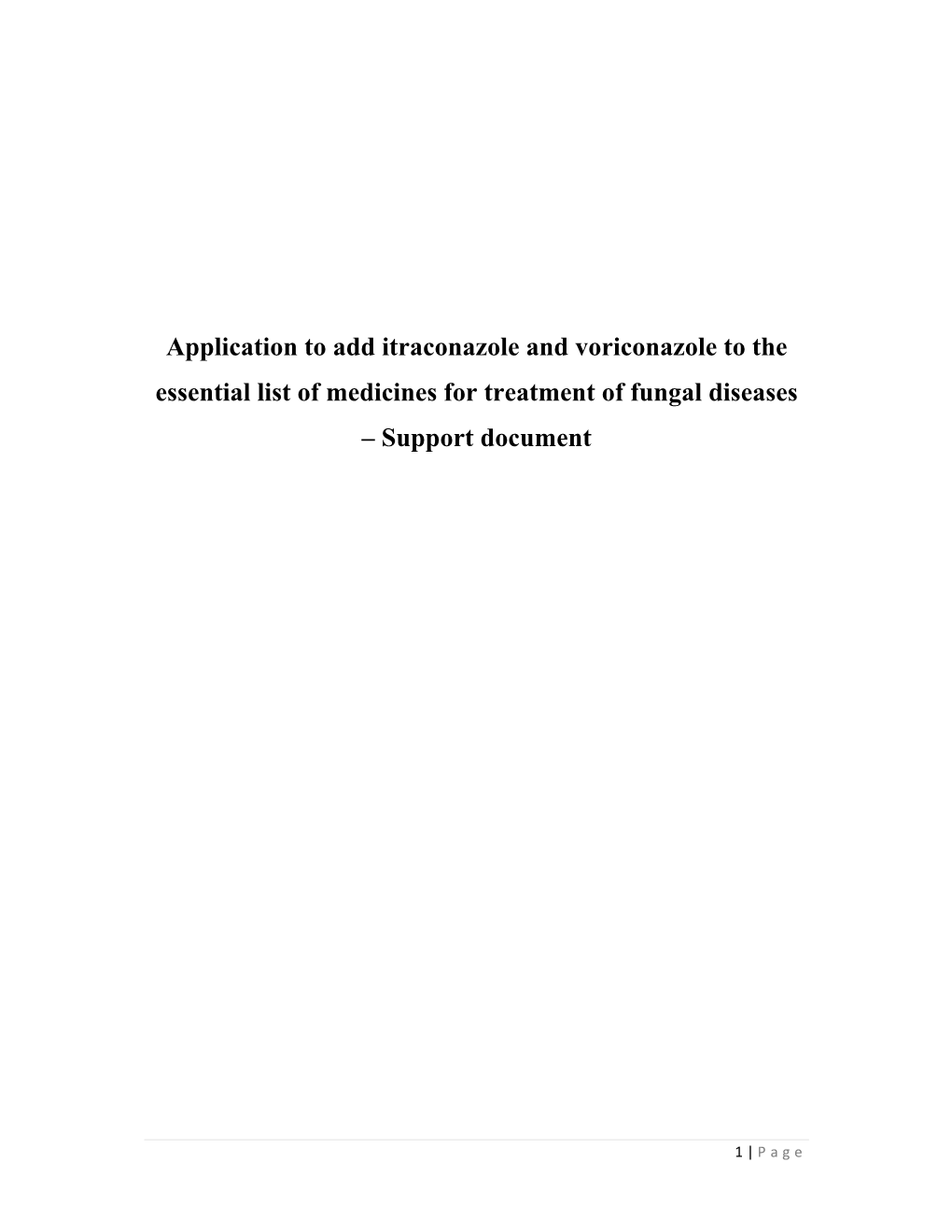 Application to Add Itraconazole and Voriconazole to the Essential List of Medicines for Treatment of Fungal Diseases – Support Document