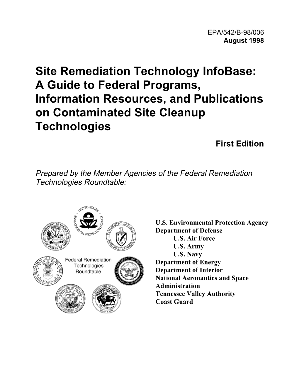 Site Remediation Technology Infobase: a Guide to Federal Programs, Information Resources, and Publications on Contaminated Site Cleanup Technologies First Edition