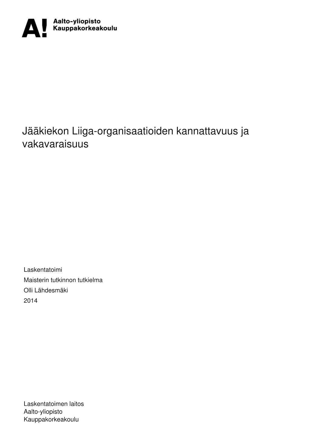 Jääkiekon Liiga-Organisaatioiden Kannattavuus Ja Vakavaraisuus