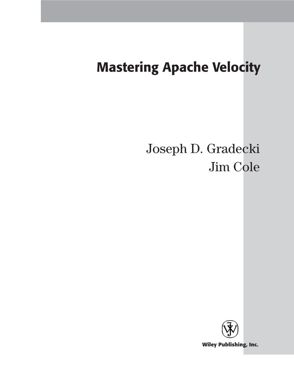 Mastering Apache Velocity Joseph D. Gradecki Jim Cole